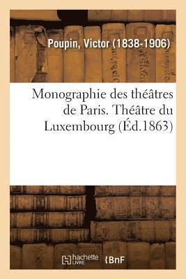 bokomslag Monographie Des Thtres de Paris. Thtre Du Luxembourg