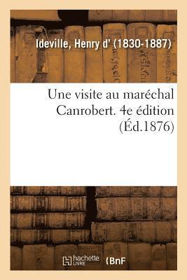 Une visite au marechal Canrobert. 4e edition 1