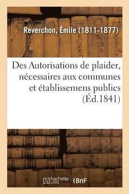 Des Autorisations de Plaider, Ncessaires Aux Communes Et tablissemens Publics 1