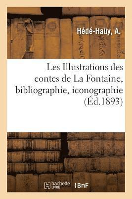 bokomslag Les Illustrations Des Contes de la Fontaine, Bibliographie, Iconographie