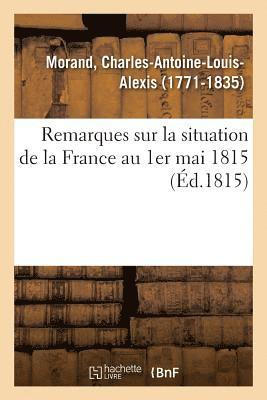 bokomslag Remarques Sur La Situation de la France Au 1er Mai 1815