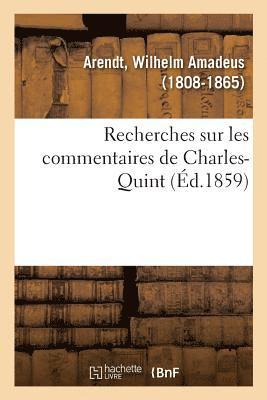bokomslag Recherches Sur Les Commentaires de Charles-Quint