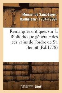 bokomslag Remarques Critiques Sur La Bibliothque Gnrale Des crivains de l'Ordre de St. Benot