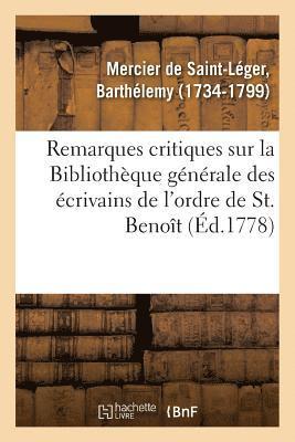 bokomslag Remarques Critiques Sur La Bibliothèque Générale Des Écrivains de l'Ordre de St. Benoît