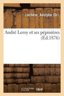 Andre Leroy Et Ses Pepinieres 1