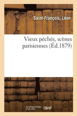 bokomslag Vieux Péchés, Scènes Parisiennes