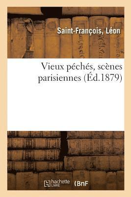 bokomslag Vieux Peches, Scenes Parisiennes