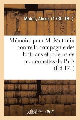 bokomslag Mmoire Pour C-C-A-B Mtrolin, Pote, Au Nom Et Comme Adjoint de M. l'Eclair Et Consors, Demandeurs