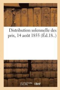 bokomslag Distribution Solennelle Des Prix, 14 Août 1855