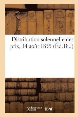 bokomslag Distribution Solennelle Des Prix, 14 Août 1855