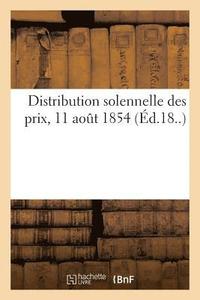 bokomslag Distribution Solennelle Des Prix, 11 Aot 1854