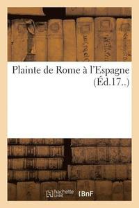 bokomslag Plainte de Rome À l'Espagne