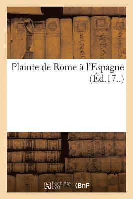 bokomslag Plainte de Rome À l'Espagne