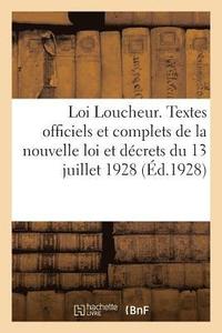 bokomslag Loi Loucheur. Textes Officiels Et Complets de la Nouvelle Loi Et Dcrets Du 13 Juillet 1928
