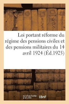 Loi portant réforme du régime des pensions civiles et des pensions militaires du 14 avril 1924