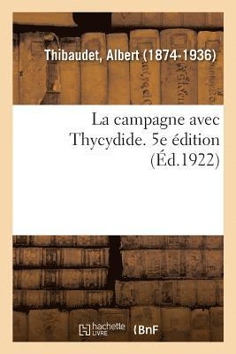 bokomslag La campagne avec Thycydide. 5e dition