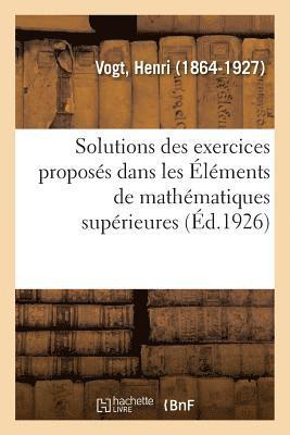 bokomslag Solutions Des Exercices Proposs Dans Les lments de Mathmatiques Suprieures