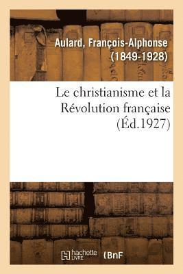 bokomslag Le christianisme et la Rvolution franaise