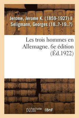 bokomslag Les Trois Hommes En Allemagne. 6e dition