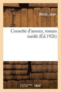 bokomslag Cousette d'Amour, Roman Inedit