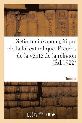 bokomslag Dictionnaire Apologtique de la Foi Catholique. Tome 2