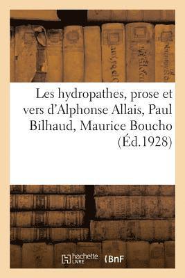 bokomslag Les Hydropathes, Prose Et Vers d'Alphonse Allais, Paul Bilhaud, Maurice Boucho