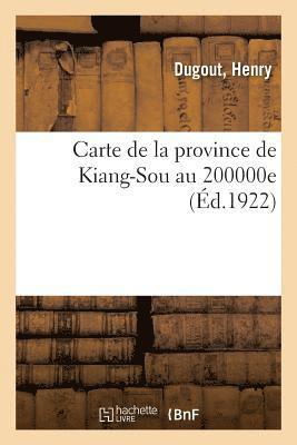 Carte de la Province de Kiang-Sou Au 200000e 1