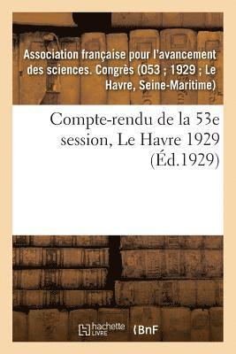 bokomslag Compte-Rendu de la 53e Session, Le Havre 1929