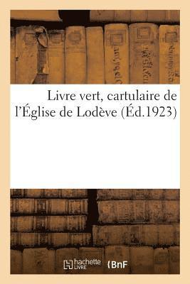 bokomslag Livre Vert, Cartulaire de l'Eglise de Lodeve