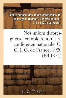 bokomslag Nos Unions d'Après-Guerre, Compte Rendu
