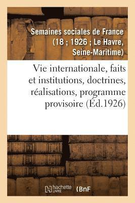 Vie Internationale, Faits Et Institutions, Doctrines, Realisations, Programme Provisoire 1