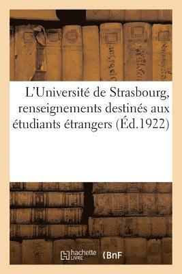 L'Universite de Strasbourg, Renseignements Destines Aux Etudiants Etrangers 1