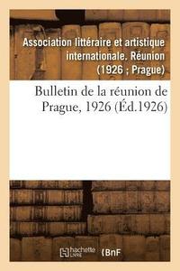 bokomslag Bulletin de la Reunion de Prague, 1926