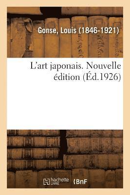 L'Art Japonais. Nouvelle dition 1