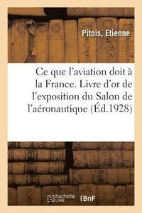 bokomslag Ce Que l'Aviation Doit A La France