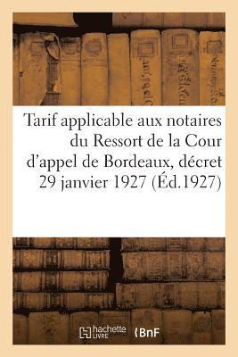 Tarif Applicable Aux Notaires Du Ressort de la Cour d'Appel de Bordeaux 1