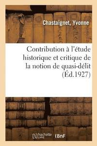 bokomslag Contribution A l'Etude Historique Et Critique de la Notion de Quasi-Delit