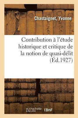 bokomslag Contribution A l'Etude Historique Et Critique de la Notion de Quasi-Delit