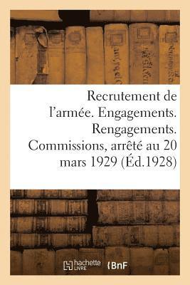 Recrutement de l'Armée. Engagements. Rengagements. Commissions