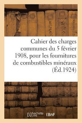 Charles-Lavauzelle, CHARLES-LAVAUZELLE - Cahier Des Charges Communes Du 5 Février 1908, Pour Les Fournitures de Combustibles Minéraux, Häftad