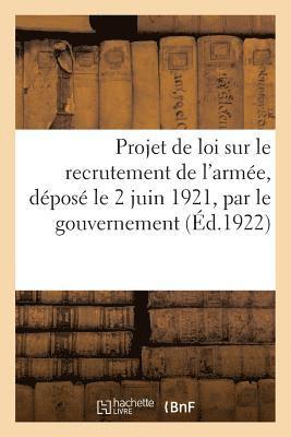 Projet de Loi Sur Le Recrutement de l'Armée, Déposé Le 2 Juin 1921, Par Le Gouvernement