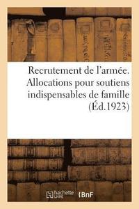 bokomslag Recrutement de l'Armée. Allocations Pour Soutiens Indispensables de Famille