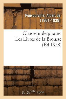 bokomslag Chasseur de Pirates. Les Livres de la Brousse