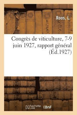 L Roos, L. Roos, ROOS-L - Congrès de Viticulture, 7-9 Juin 1927, Rapport Général, Häftad