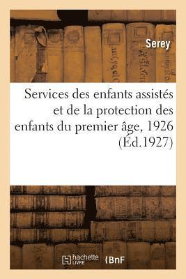 Services Des Enfants Assistes Et de la Protection Des Enfants Du Premier Age, 1926 1