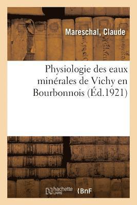 bokomslag Physiologie Des Eaux Minerales de Vichy En Bourbonnois