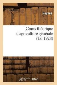 bokomslag Cours Theorique d'Agriculture Generale