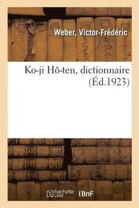 bokomslag Ko-Ji Ho-Ten, Dictionnaire. Tome 2