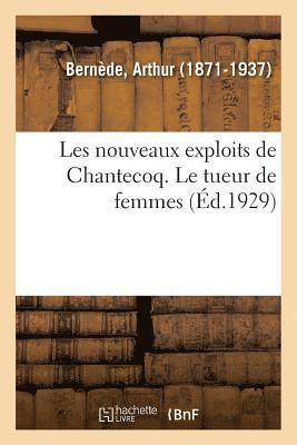 Les Nouveaux Exploits de Chantecoq. Le Tueur de Femmes 1