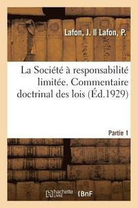 bokomslag La Societe a responsabilite limitee. Commentaire doctrinal des lois des 7 mars 1925